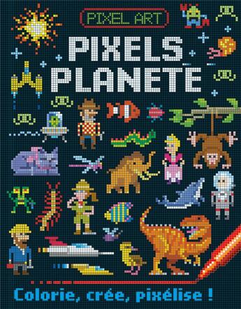 Couverture du livre « Pixels planete (coll. pixels art) » de Barry Green aux éditions 1 2 3 Soleil