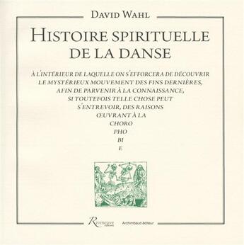 Couverture du livre « Histoire spirituelle de la danse » de David Wahl aux éditions Riveneuve