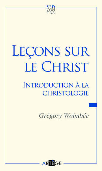 Couverture du livre « Leçons sur le Christ » de Gregory Woimbee aux éditions Artege