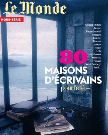 Couverture du livre « Le monde hs n 77 : 80 maisons d'ecrivains - juillet 2021 » de  aux éditions Le Monde Hors-serie