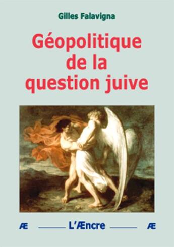 Couverture du livre « Géopolitique de la question juive » de Gilles Falavigna aux éditions Aencre