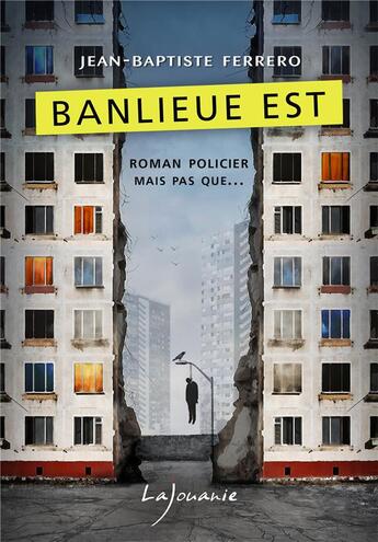 Couverture du livre « Banlieue Est » de Jean-Baptiste Ferrero aux éditions Lajouanie