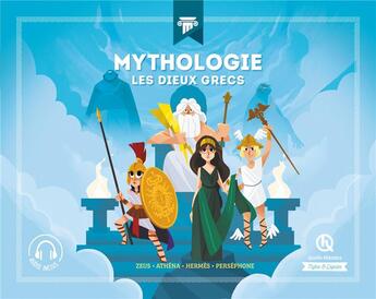 Couverture du livre « Mythologie : les dieux grecs : Zeus, Athéna, Hermès, Perséphone » de Julie Gouaze et Patricia Crete aux éditions Quelle Histoire