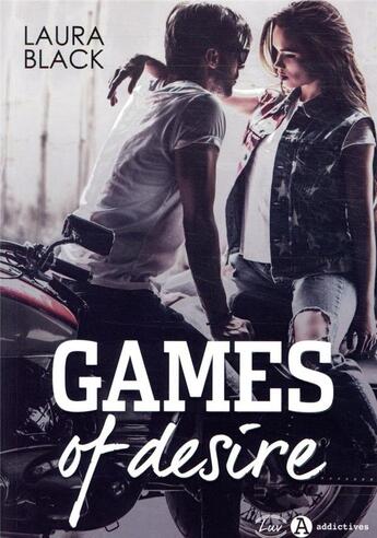 Couverture du livre « Games of desire » de Black Laura aux éditions Editions Addictives