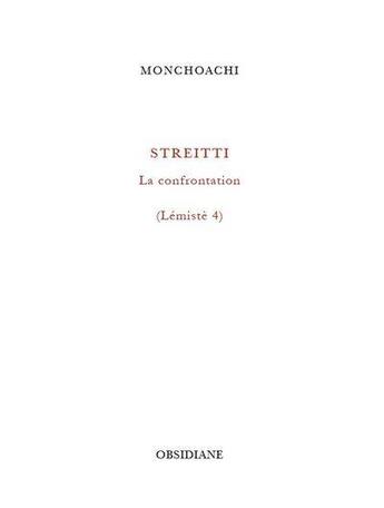 Couverture du livre « Streitti : La confrontation (Lémistè 4) » de Monchoachi aux éditions Obsidiane