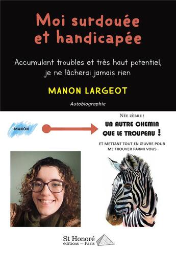 Couverture du livre « Moi surdouee et handicapee » de Largeot Manon aux éditions Saint Honore Editions