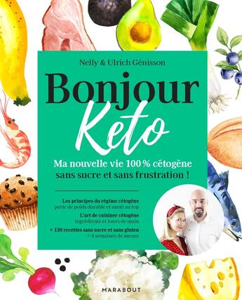 Couverture du livre « Bonjour keto : ma nouvelle vie 100% cétogène sans sucre et sans frustration ! » de Ulrich Genisson et Nelly Genisson aux éditions Marabout