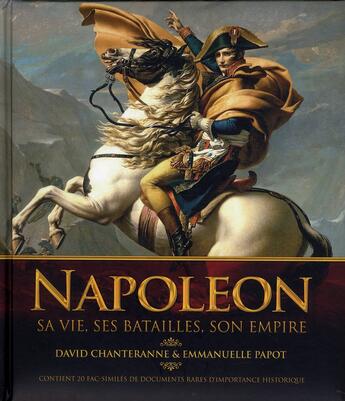 Couverture du livre « Napoleon ; his life, his battles, his empire » de David Chanteranne et Emmanuelle Papot aux éditions Grund