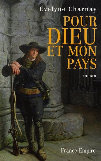 Couverture du livre « Pour Dieu et mon pays » de Evelyne Charnay aux éditions France-empire