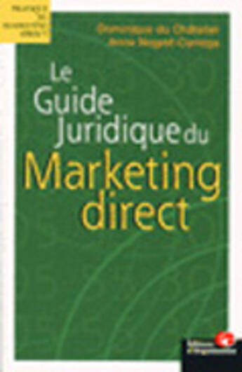 Couverture du livre « Le Guide Juridique Du Marketing Direct » de Du Chatelier aux éditions Organisation