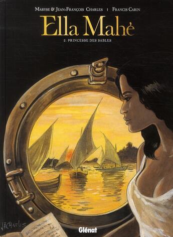 Couverture du livre « Ella Mahé Tome 2 ; princesse des sables » de Francis Carin et Maryse Charles et Jean-Francois Charles aux éditions Glenat