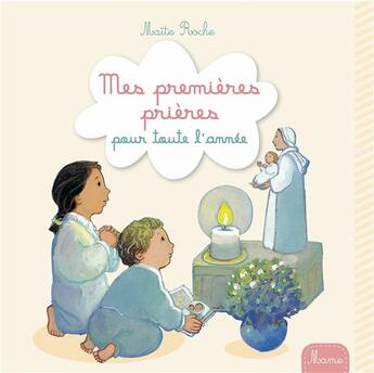 Couverture du livre « Mes premières prières pour toute l'année » de  aux éditions Mame