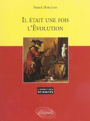 Couverture du livre « Il etait une fois l'evolution - n 20 » de Patrick Dorleans aux éditions Ellipses