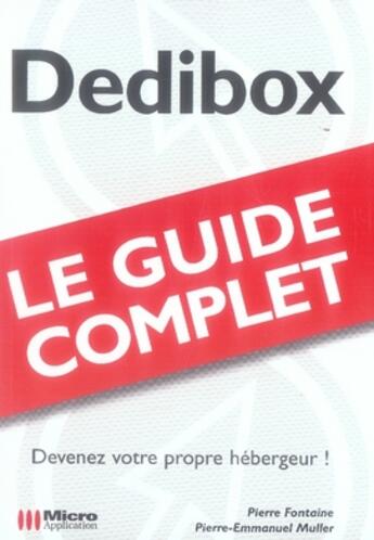 Couverture du livre « Dedibox guide complet » de Pierre Fontaine et Pierre-Emmanuel Muller aux éditions Micro Application