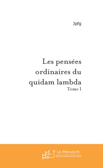 Couverture du livre « Les pensees ordinaires du quidam lambda » de Fortuny Jean-Pierre aux éditions Le Manuscrit