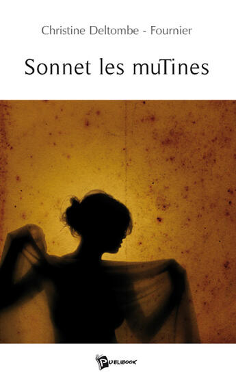 Couverture du livre « Sonnet les mutines » de Deltombe /Fournier aux éditions Publibook