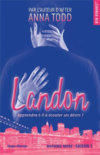 Couverture du livre « Landon saison 1 ; nothing more » de Anna Todd aux éditions Hugo Roman