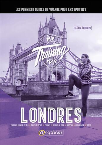 Couverture du livre « My training trip ; Londres » de Clelia Edouard aux éditions Amphora