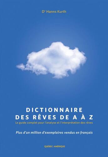 Couverture du livre « Dictionnaire des rêves » de Hanns Kurth aux éditions Quebec Amerique