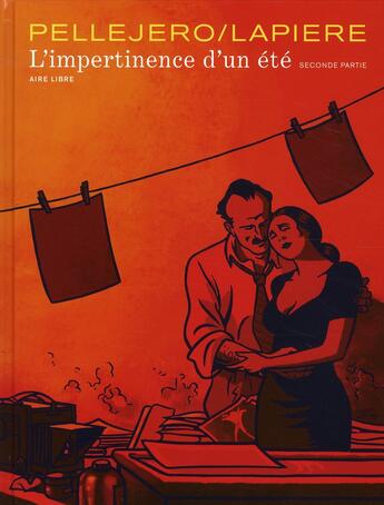 Couverture du livre « L'impertinence d'un été Tome 2 » de Ruben Pellejero et Denis Lapiere aux éditions Dupuis