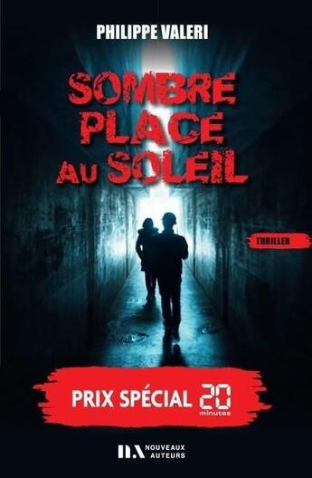 Couverture du livre « Sombre place au soleil » de Valeri Philippe aux éditions Les Nouveaux Auteurs