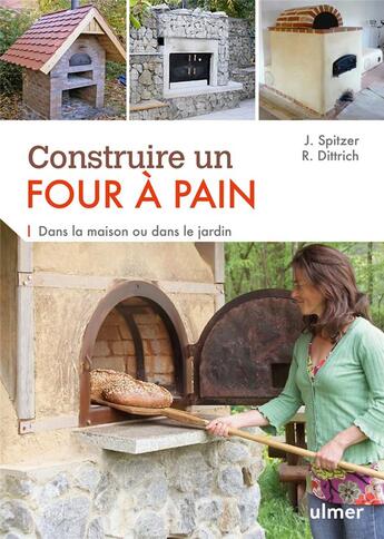 Couverture du livre « Construire un four à pain » de Jana Spitzer et Reiner Dittrich aux éditions Eugen Ulmer