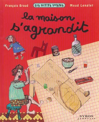 Couverture du livre « La Maison S'Agrandit » de Francois Braud aux éditions Syros