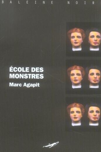 Couverture du livre « École des monstres » de Marc Agapit aux éditions Baleine