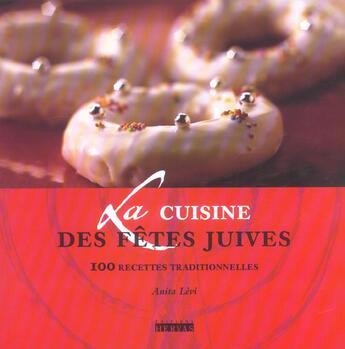 Couverture du livre « La cuisine des fetes juives » de Anita Levi aux éditions Hervas