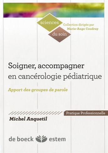 Couverture du livre « Les relation soignant/soigné en cancérologie pédiatrique ; approche clinique » de Michel Anquetil aux éditions Estem