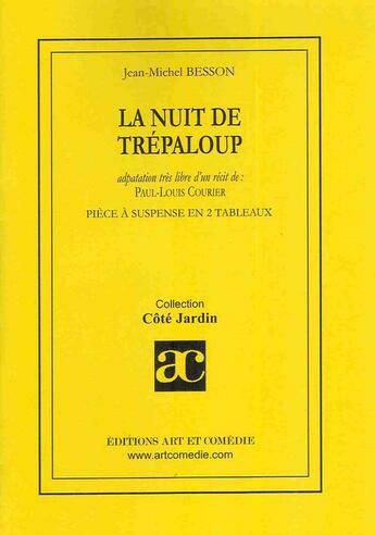 Couverture du livre « La nuit de Trépaloup ; pièce à suspense en deux tableaux » de Jean-Michel Besson aux éditions Art Et Comedie