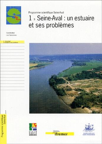 Couverture du livre « 1- seine-aval : un estuaire et ses problemes » de Loic Guezennec aux éditions Quae