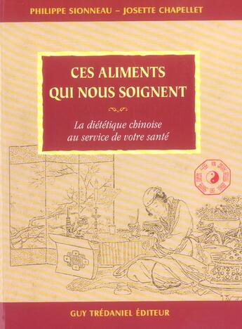 Couverture du livre « Ces aliments qui nous soignent » de Sionneau/Chapellet aux éditions Guy Trédaniel