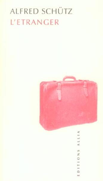 Couverture du livre « Etranger (l') ancienne edition » de Alfred Schutz aux éditions Allia