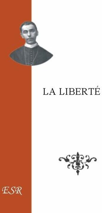 Couverture du livre « La liberté » de De Segur aux éditions Saint-remi