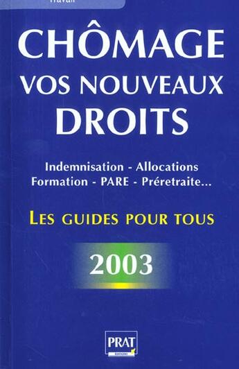 Couverture du livre « Chomage ; vos nouveaux droits ; edition 2003 » de Catherine Doleux aux éditions Prat