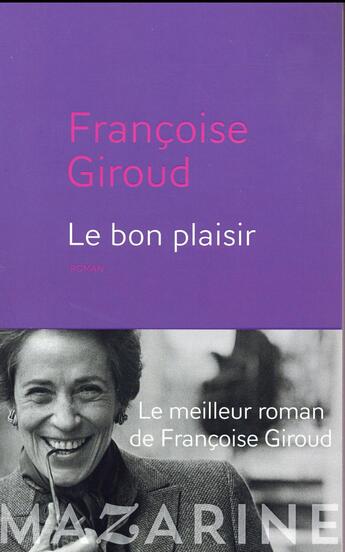 Couverture du livre « Le bon plaisir » de Francoise Giroud aux éditions Mazarine