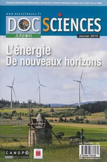 Couverture du livre « Docsciences junior ; l'énergie, de nouveaux horizons » de Jeanne Morcellet et Pascal Cotentin et Lydia Bretos et Peggy Foulon et Valerie Oliveira aux éditions Reseau Canope