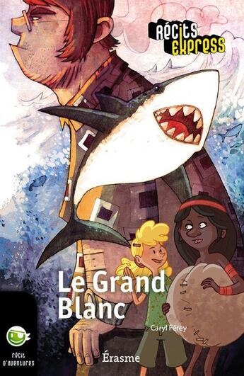 Couverture du livre « Le grand blanc » de Caryl Ferey aux éditions Editions Erasme