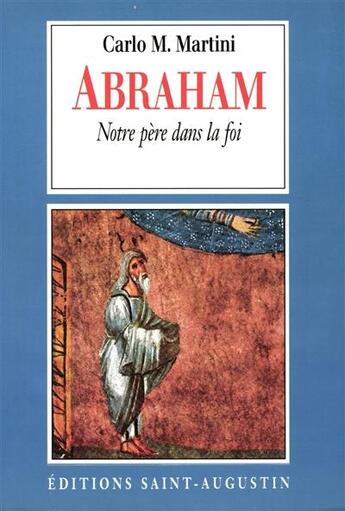Couverture du livre « Abraham notre pere dans la foi » de Martini Carlo Mar. aux éditions Saint Augustin