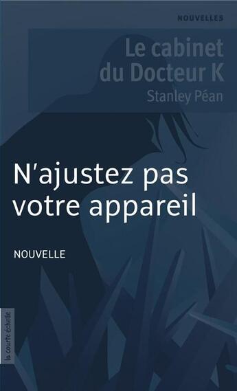 Couverture du livre « N'ajustez pas votre appareil » de Stanley Pean aux éditions La Courte Echelle