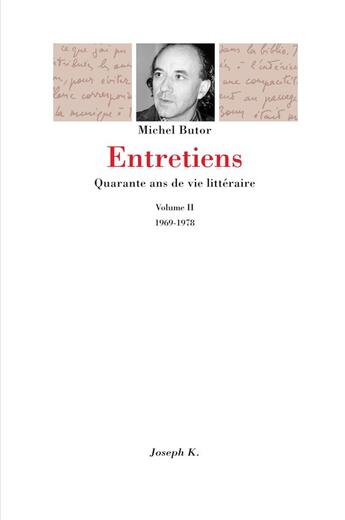 Couverture du livre « Entretiens vol 2, 1969-1978 » de Michel Butor aux éditions Joseph K