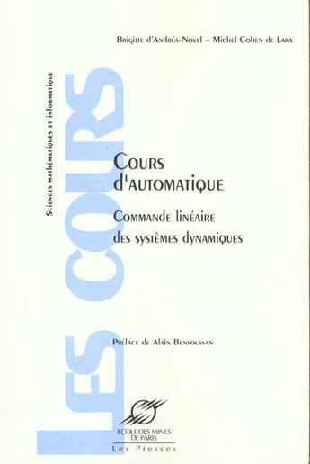 Couverture du livre « Cours d'automatique - commande lineaire des systemes dynamiques » de D'Andrea-Novel aux éditions Presses De L'ecole Des Mines