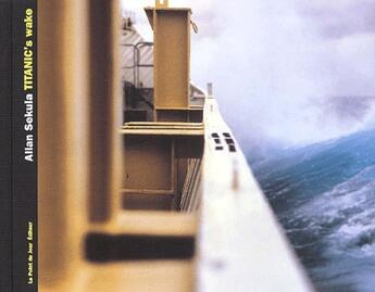 Couverture du livre « Titanic's wake » de Allan Sekula aux éditions Point Du Jour