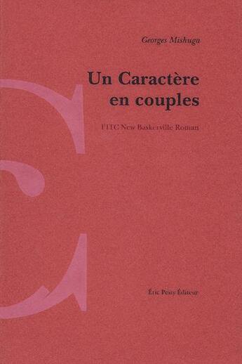 Couverture du livre « Un caractère en couples » de Georges Mishuga aux éditions Eric Pesty