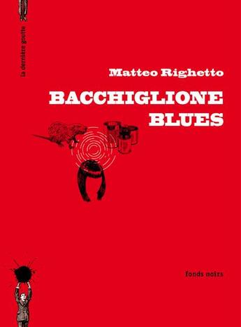 Couverture du livre « Bacchiglione blues » de Matteo Righetto aux éditions La Derniere Goutte