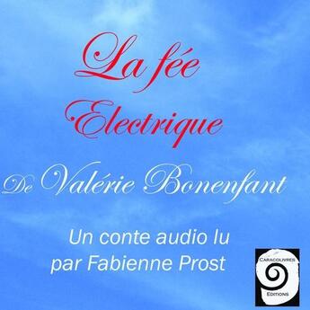 Couverture du livre « La fée électrique » de Valerie Bonenfant aux éditions Caracolivres