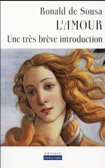 Couverture du livre « L'amour - une tres breve introduction » de Ronald De Sousa aux éditions Markus Haller