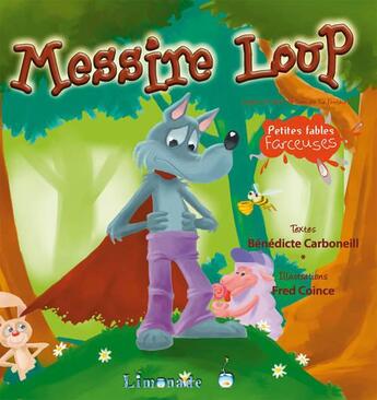 Couverture du livre « Messire loup » de Benedicte Carboneill et Fred Coince aux éditions Limonade