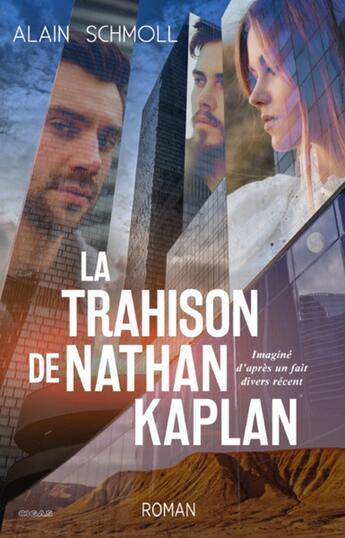 Couverture du livre « La trahison de nathan kaplan - inspire d'un fait divers recent » de Schmoll Alain aux éditions Cigas